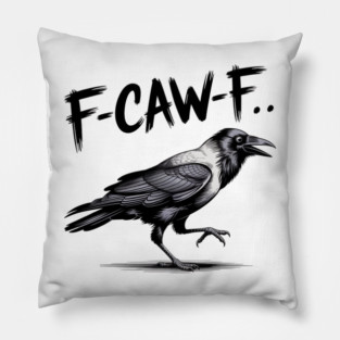 F-Caw-F Pillow