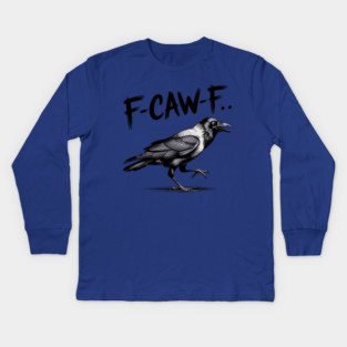 F-Caw-F Kids Long Sleeve T-Shirt