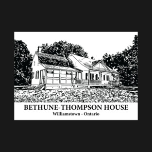 Bethune-Thompson House - Williamstown ON T-Shirt