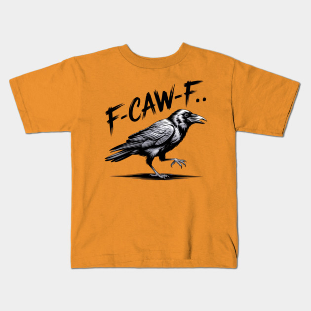 F-Caw-F Kids T-Shirt by Creatifly Graphic Tees