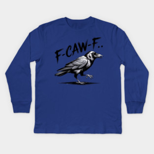 F-Caw-F Kids Long Sleeve T-Shirt