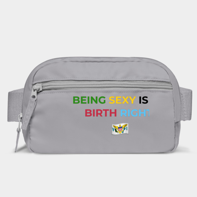 Being Sexy is My Birth Right U.S.V.I. by Drago