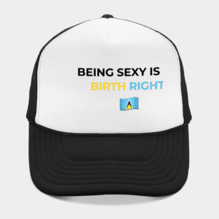 Being Sexy is My Birth Right St. Lucia Hat