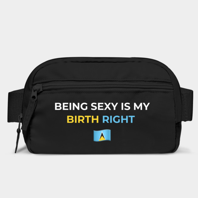 Being Sexy is My Birth Right St. Lucia 2.0 by Drago