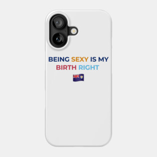 Being Sexy is My Birth Right AXA Phone Case