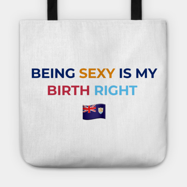Being Sexy is My Birth Right AXA Tote by Drago