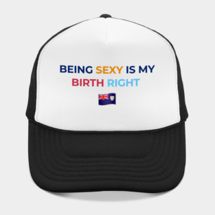Being Sexy is My Birth Right AXA Hat