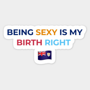 Being Sexy is My Birth Right AXA Magnet