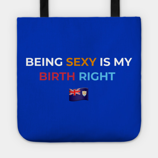 Being Sexy is My Birth Right AXA 2.0 Tote by Drago