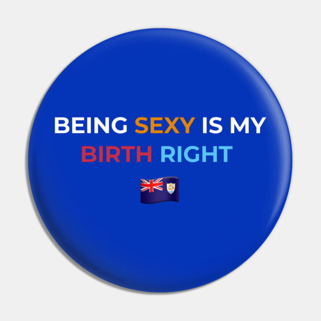 Being Sexy is My Birth Right AXA 2.0 Pin by Drago