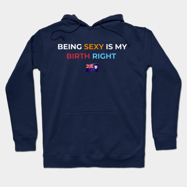 Being Sexy is My Birth Right AXA 2.0 Hoodie by Drago