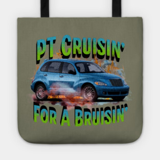 PT Cruisin' for a Bruisin' Tote