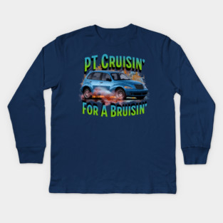 PT Cruisin' for a Bruisin' Kids Long Sleeve T-Shirt