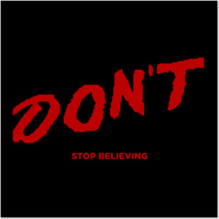 Don't Stop Believing! Posters and Art