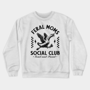 Feral Moms Social Club Loud And Proud Vintage Retro Checkered Mother's Day Goose Crewneck Sweatshirt