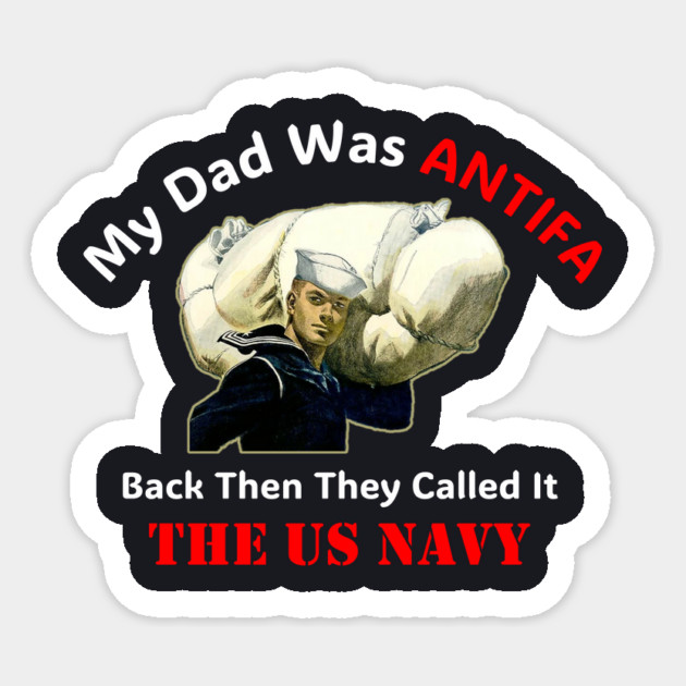 My Dad Was ANTIFA — US Navy Sticker by Charles's Store 8