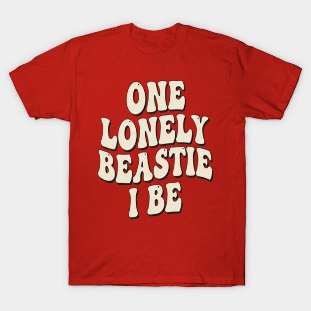 Beastie I Be Tee - One Lonely Monster Humorous Apparel T-Shirt by OUTFITPAW