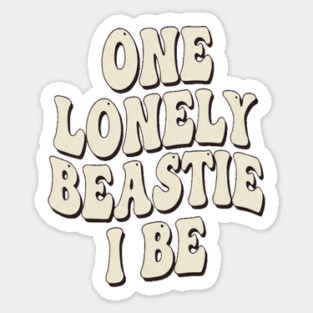 Beastie I Be Tee - One Lonely Monster Humorous Apparel Sticker