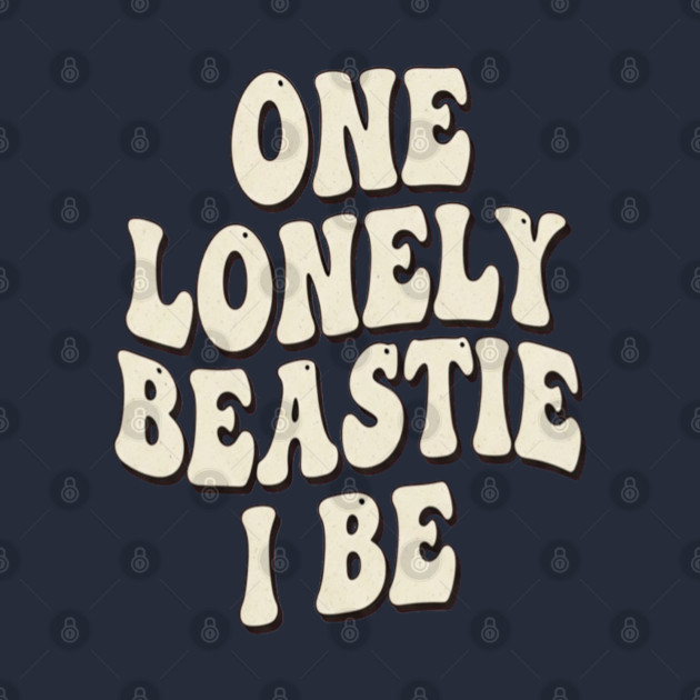 Beastie I Be Tee - One Lonely Monster Humorous Apparel by OUTFITPAW