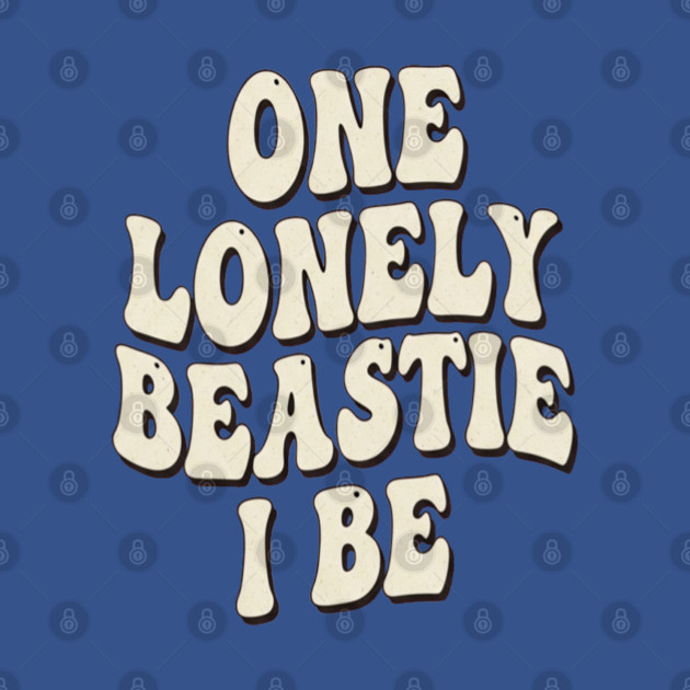 Beastie I Be Tee - One Lonely Monster Humorous Apparel by OUTFITPAW