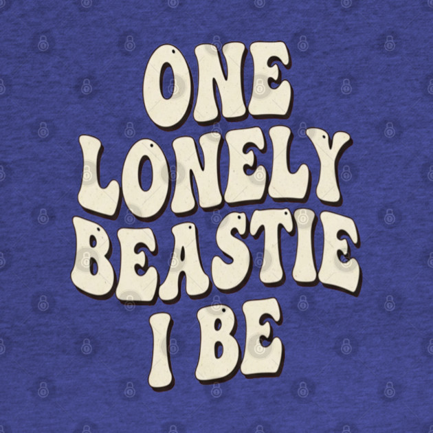 Beastie I Be Tee - One Lonely Monster Humorous Apparel by OUTFITPAW