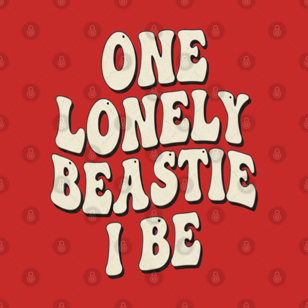 Beastie I Be Tee - One Lonely Monster Humorous Apparel by OUTFITPAW