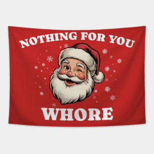 Nothing-For-You-Whore Tapestry