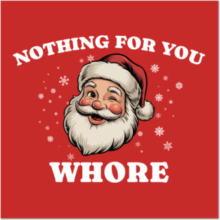 Nothing-For-You-Whore Posters and Art