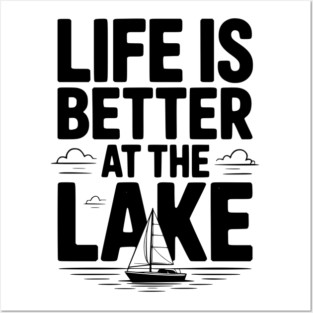 Life is Better at the Lake Posters and Art