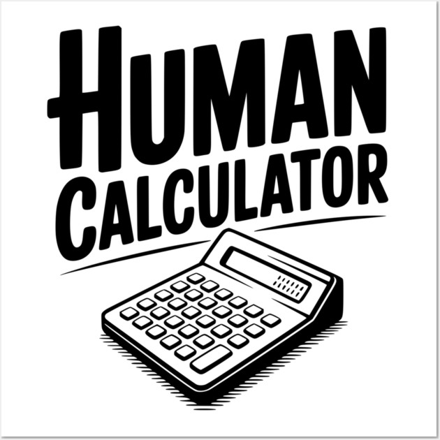 Human Calculator Wall Art by Frank Ring