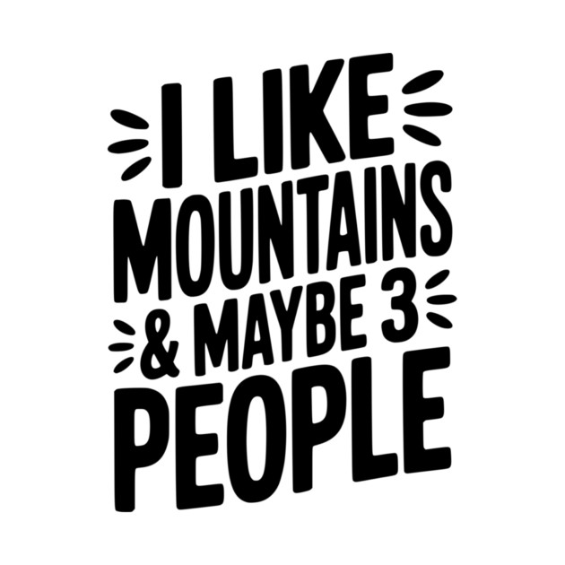 I Like Mountains and Maybe 3 People by Frank Ring