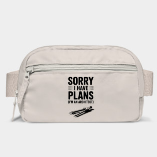 Sorry I Have Plans (I’m an Architect) Bag