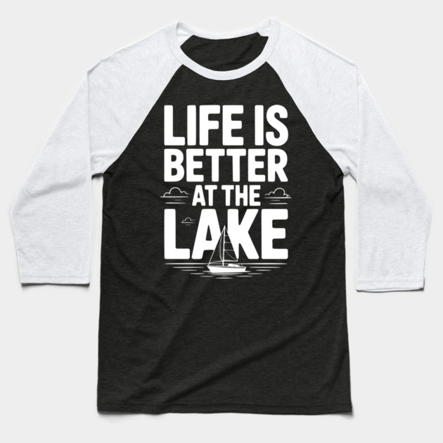 Life is Better at the Lake Baseball T-Shirt by Frank Ring