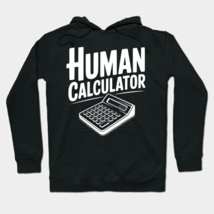 Human Calculator Hoodie