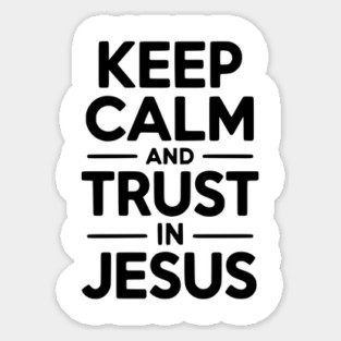 Keep Calm and Trust in Jesus Magnet