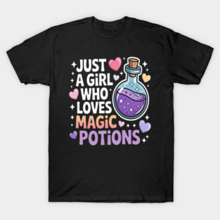 Seeker Of Spells Just A Girl Who Loves Magic Potions Witchcraft Fantasy Apparel T-Shirt