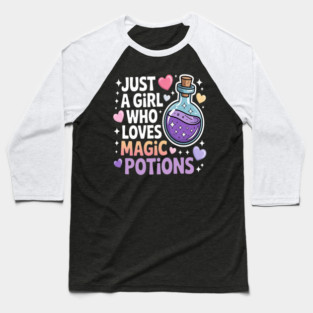 Seeker Of Spells Just A Girl Who Loves Magic Potions Witchcraft Fantasy Apparel Baseball T-Shirt