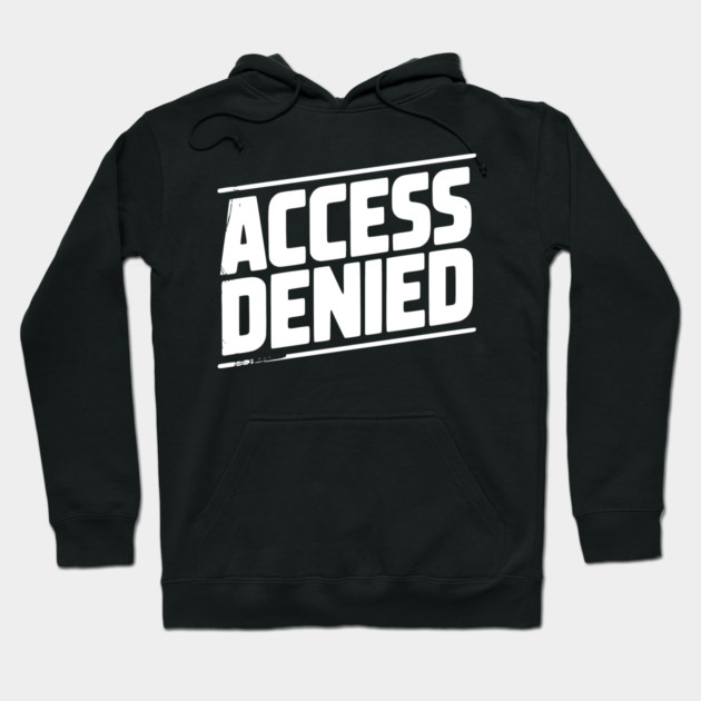 Access Denied Hoodie by Frank Ring