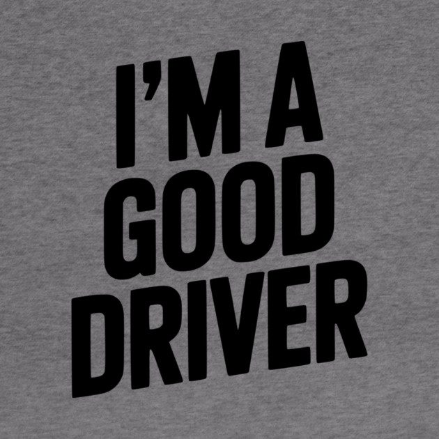 I’m a Good Driver by Frank Ring