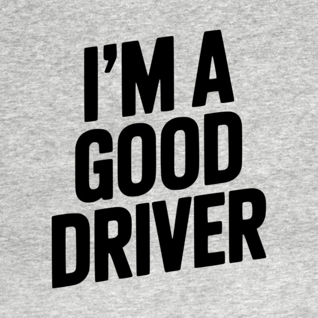 I’m a Good Driver by Frank Ring