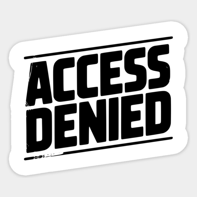 Access Denied Sticker by Frank Ring