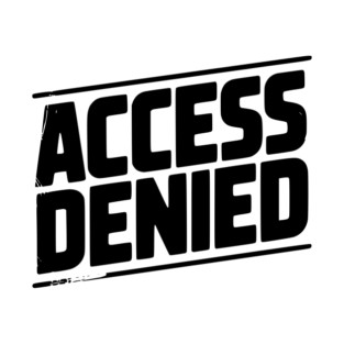 Access Denied T-Shirt