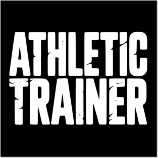 Athletic Trainer Posters and Art