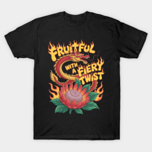 Fiery Twist Fruit Pitaya Lover Tropical Exotic Diet Humor T-Shirt