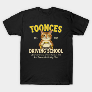 Toonces Driving School - Est. 1989 T-Shirt