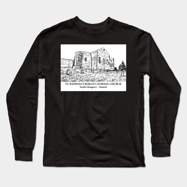 Ruin of St. Raphael's Roman Catholic Church - South Glengarry ON Long Sleeve T-Shirt by Lakeric