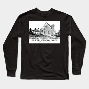 Sir John Johnson House - Williamstown ON Long Sleeve T-Shirt