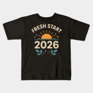 Fresh Start 2026 – Motivational New Year Sunrise Graphic Kids T-Shirt