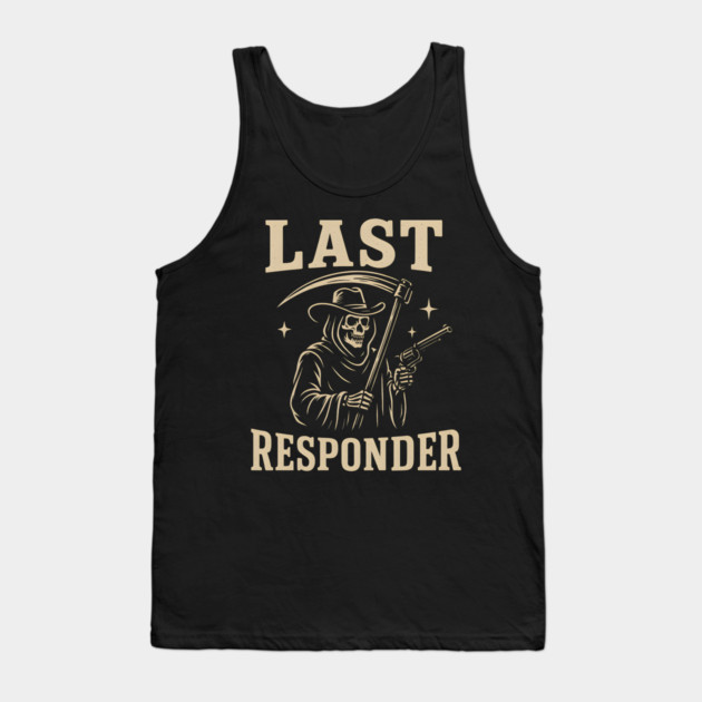 Last Responder Grim Reaper Cowboy – Dark Humor Graphic Tank Top by MakerMind8.2