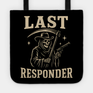 Last Responder Grim Reaper Cowboy – Dark Humor Graphic Tote